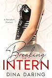 Breaking The Intern: A Femdom Erotica (Domineering Bosses) (English Edition)