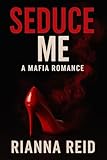 Seduce Me: Exciting Dark Mafia X Femdom Romance Novel (THE DOMINATION) (English Edition)
