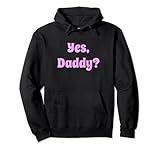 Yes Daddy? DDLG Pullover Hoodie