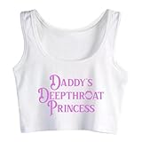 WarsoniodSona Ärmelloses, Kurzes Unterhemd, Daddy's Deepthroat Princess Print, Sexy Bauchfreies Top Für Frauen, Hotwife, Sexy Camisole Mit Riemchen, DDLG, Cosplay, Camisole, Hiphop, Streetwear