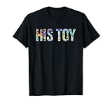 Sein Spielzeug BDSM FemDom Devot Lustig Kinky T-Shirt