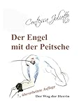 Der Engel mit der Peitsche: Der Weg der Herrin: Der Weg der Herrin. 7., überarbeitete Auflage