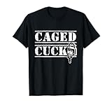 Caged Submissive Cuck, Femdom Cuckold Male Chastity Play T-Shirt