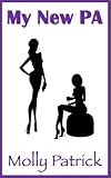 My New PA: An ABDL / MDLG Tale of First Time Seduction and Exciting Age Gap Romance (English Edition)