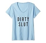 Damen Dirty Slut DDLG Bdsm Submissive Kinky Gay Geschenk T-Shirt mit V-Ausschnitt