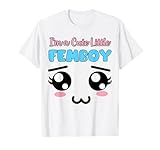 Femboy Kawaii I'm a Cute Little Femboy T-Shirt