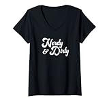 Damen Lustiger sexy Geek Kinky – Nerdy und Dirty T-Shirt mit V-Ausschnitt