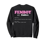 Femboy Or Femboi Definition Aesthetic Sweatshirt