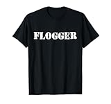 Flogger | Lustige BDSM Knechtschaft ABDL DDLG MDLG Papa Dom T-Shirt