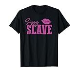 Sissy Slave Süß Lustig BDSM Versaut T-Shirt