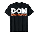 DOM Dominate Besitzer Master BDSM T-Shirt