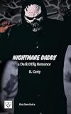 Nightmare Daddy: A Dark DDlg Romance (Dirty Doms, Band 4)