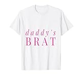 Daddy's Brat Girl DDLG Fetisch BDSM Submissive Geschenk T-Shirt