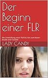 Der Beginn einer FLR: Die Entwicklung einer FLR bis hin zum Never-Inside und Cuckold