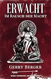 Erwacht - Im Rausch der Macht: Eine Femdom-Geschichte
