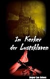 Im Kerker der Lustsklaven: Horror-Erotik