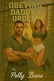 Obeying daddy’s orders (book 2 of the littles army): A DDLG ABDL Book Story of Diaper Discipline, Military Submission, and Deep Daddy Dom Control in the Littles Obedience Camp (English Edition)