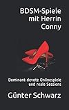 BDSM-Spiele mit Herrin Conny: Dominant-devote Onlinespiele und reale Sessions