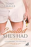 Smallest She's Had: Learning to Please (English Edition)