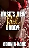 Rose's New Rich Daddy: A DDLG, Daddy Kink, Age Gap Erotic Romance Short Story (Sharing Daddy) (English Edition)