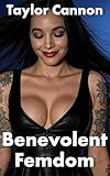 Benevolent Femdom: Ben’s Master Learns Aftercare (Femdom University Book 2) (English Edition)