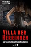 Villa der Herrinnen - Komplettausgabe: Alle vier Teile (Domina / Herrin / BDSM / Fetisch / Femdom)