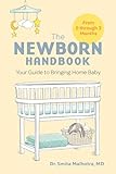 The Newborn Handbook: Your Guide to Bringing Home Baby