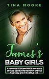 James’s Baby Girls: A romantic DDLG and ABDL love story about a Daddy who trains not one but two baby girls in the DDLG kink