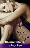 The Queen's Pet: A Fantasy Femdom Story (English Edition)