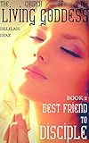 Best Friend to Disciple (The Church of the Living Goddess Book 2) (English Edition)