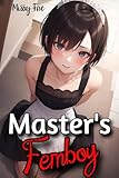 Master's Femboy (Femboy Sissification; Femininization; Male/Femboy Explicit Romance Book 1) (English Edition)