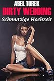 Dirty Wedding - Schmutzige Hochzeit