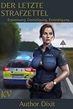 DER LETZTE STRAFZETTEL: Erpressung, Demütigung, Erniedrigung…
