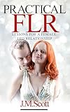 Practical FLR: Lessons For A Female Led Relationship (English Edition)