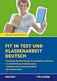 Fit in Test und Klassenarbeit – Deutsch. 7./8. Klasse Gymnasium: 56 Kurztests und 9 Abschlusstests (Königs Lernhilfen)