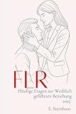 FLR: Häufige Fragen zur Weiblich geführten Beziehung 2025