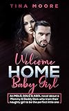 Welcome Home, Baby Girl: An MDLG, DDLG & ABDL novel about a Mommy & Daddy Dom who train their naughty girl to be the perfect little one