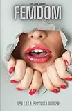FemDom: Den lilla erotiska guiden