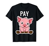 BDSM Bezahlen Schwein Findom Finanzielle Dominanz Demütigung T-Shirt