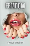 FemDom: O pequeno guia erótico (Portuguese Edition)
