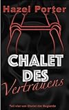 Chalet des Vertrauens: Begierde als Lehre des Vertrauens (Chalet Der Begierde 4)