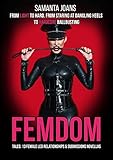 FEMDOM tales: 13 Female Led Relationships & Submissions novellas: From light to hard. From staring at dangling heels to hardcore ballbusting (English Edition)