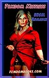 Femdom Mistress: BDSM romance (English Edition)