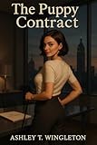 The Puppy Contract: A Femdom Mind Control Petplay Novella (English Edition)