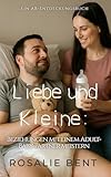 Liebe und Kleine: Beziehungen mit einem erwachsenen Baby als Partner meistern: An ABDL guidebook