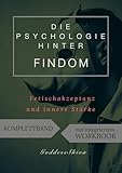 Komplettband - Die Psychologie hinter FinDom: Fetischakzeptanz und innere Stärke mit integriertem Workbook
