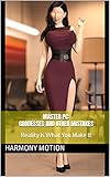 Master PC: Goddesses and Other Mistakes: Reality Is What You Make It (English Edition)