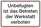 Schild Alu Unbefugten ist das Betreten der Werkstatt verboten 200x300mm (Betriebsgelände) praxisbewährt, wetterfest