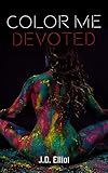 Color Me Devoted: Fem-Dom Erotica (English Edition)