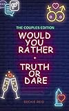 Would You Rather + Truth Or Dare - Couples Edition